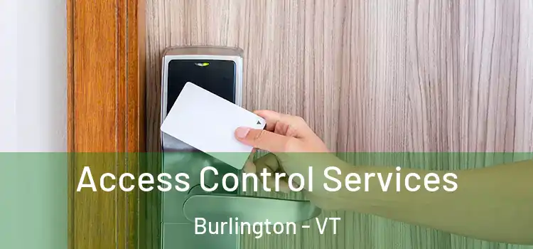Access Control Services Burlington - VT