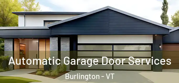  Automatic Garage Door Services Burlington - VT