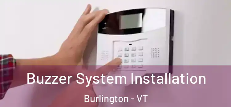 Buzzer System Installation Burlington - VT
