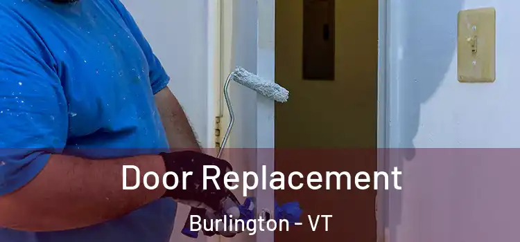 Door Replacement Burlington - VT