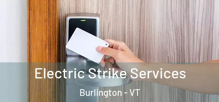  Electric Strike Services Burlington - VT