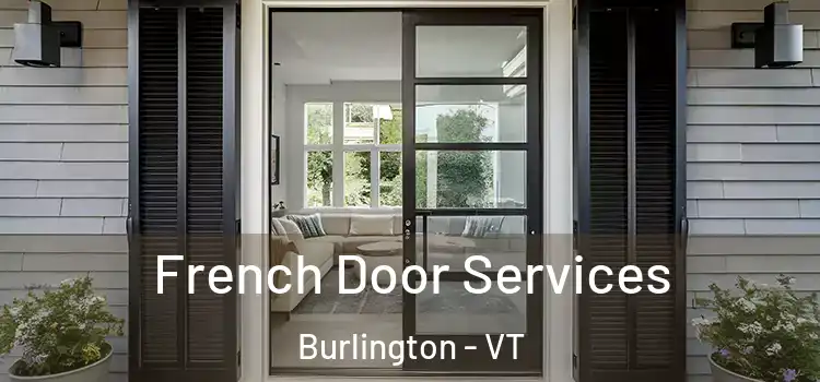 French Door Services Burlington - VT