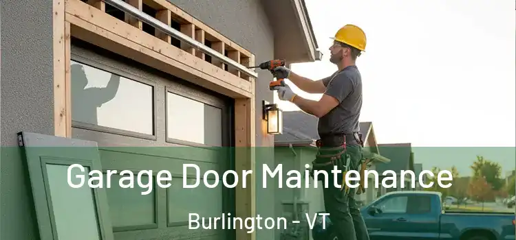 Garage Door Maintenance Burlington - VT