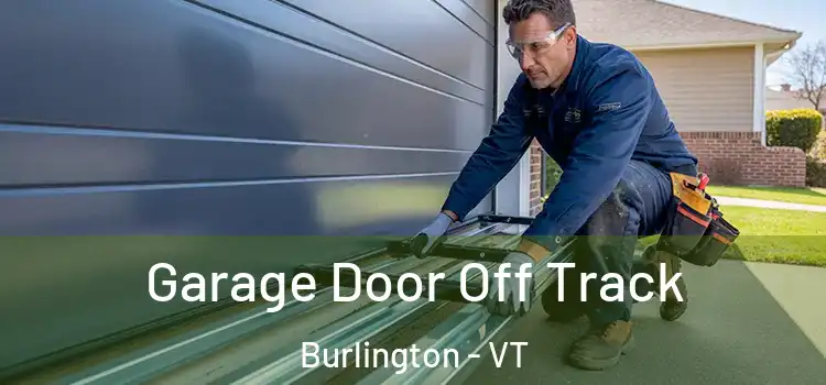  Garage Door Off Track Burlington - VT