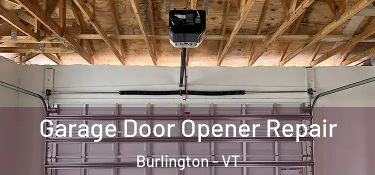  Garage Door Opener Repair Burlington - VT