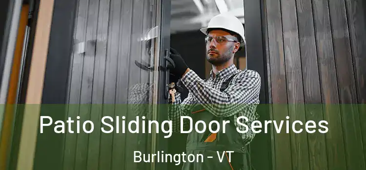 Patio Sliding Door Services Burlington - VT