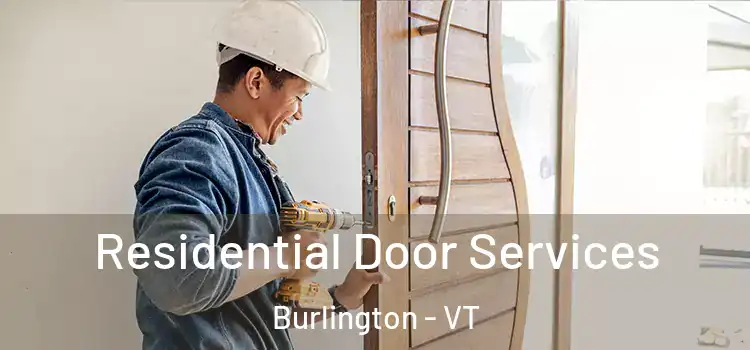 Residential Door Services Burlington - VT