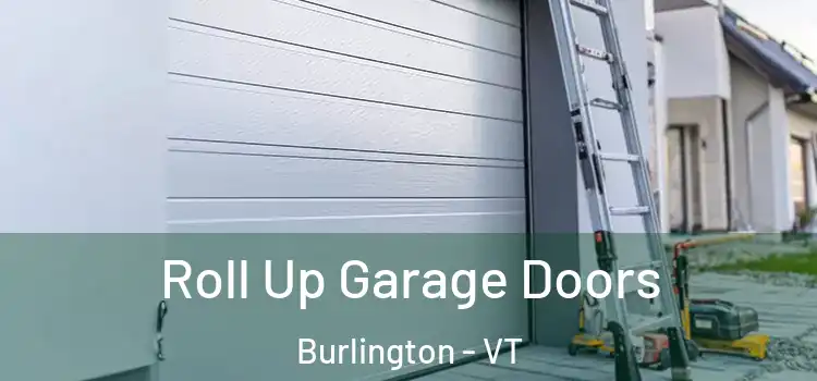  Roll Up Garage Doors Burlington - VT