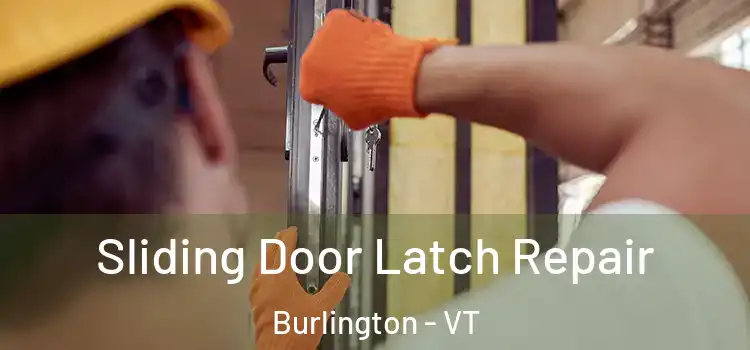  Sliding Door Latch Repair Burlington - VT