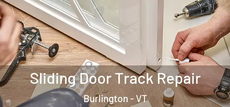  Sliding Door Track Repair Burlington - VT